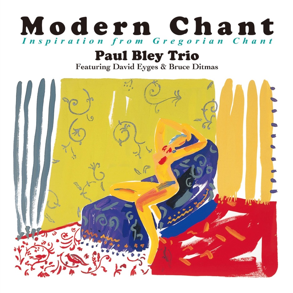 Paul Bley - Modern Chant- Inspiration from Gregorian Chant